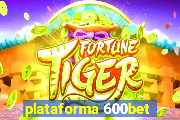 plataforma 600bet